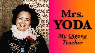 Mrs YODA—My Qigong Teacher [upl. by Maribelle218]