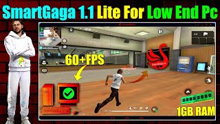 SmartGaga 11 Lite For Low End Pc  1GB Ram No Graphics Card  smartgaga free fire Preinstall [upl. by Kunz]