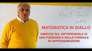 ESERCIZI SUL DIFFERENZIALE DI UNA FUNZIONEE INTERPRETAZIONE GEOMETRICAFORMULE DI APPROSSIMAZIONE [upl. by Oetomit227]