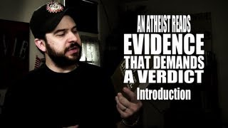 Introduction  An Atheist Reads Evidence That Demands a Verdict [upl. by Ynogoham833]