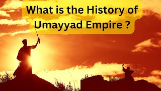 What is the History of Umayyad Empire l Brief Disclosure [upl. by Rezal42]