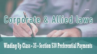 Winding Up Part VII Of Companies Act 1956Section 530 Preferential Payments Section 529A Class 35 [upl. by Cad128]