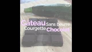 GATEAU AU CHOCOLAT et COURGETTE  Sans beurre trop facile et rapide [upl. by Hallock]