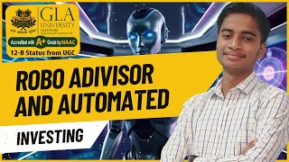 RoboAdvisors  Automated Investing  Akshat Gupta BComH Global Accounting  GLA University [upl. by Zurek]