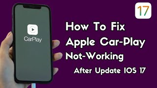 Apple CarPlay Not Working After Update iOS 17 How To Fix Apple CarPlay Not Working On iPhone 2023 [upl. by Javier]