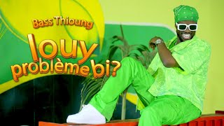 Bass Thioung  Louy Problème Bi  Clip Officiel [upl. by Imaj]