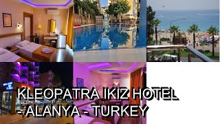 Kleopatra Ikiz Hotel Alanya Turkey [upl. by Yvehc279]