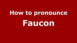 How to pronounce Faucon FrenchFrance  PronounceNamescom [upl. by Nillek70]