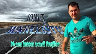 Ionut Manelistu  Mam intors acasa fratilor Remade 2017 [upl. by Justina842]