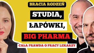 JAK WYGLĄDA PRACA LEKARZA W POLSCE I NA ŚWIECIE  BIG PHARMA ŁAPÓWKI STUDIA  Bracia Rodzeń [upl. by Bolt]