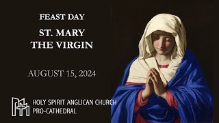 Holy Spirit Anglican  ProCathedral  Feast of St Mary the Virgin [upl. by Lamb]