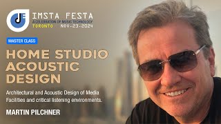 Home Studio Acoustic Design Master Class by Martin Pilchner at IMSTA FESTA Toronto 2024 [upl. by Inahpets]