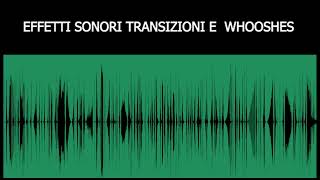 EFFETTI SONORI TRANSIZIONI E WHOOSHES [upl. by Aroc]