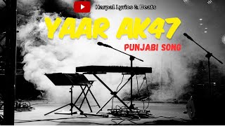 Yaar AK47  Punjabi Yaari Song  Beat Base Song  Harpal Dhiman [upl. by Assehc]