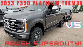 First Impression 2023 F350 Platinum Tremor vs a 2023 Roush F350 2023superduty [upl. by Nomra425]