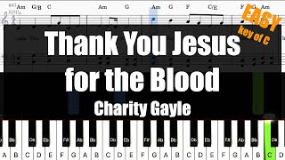 🎹Charity Gayle  Thank You Jesus for the Blood Key of CSheet  Lyrics Chords Piano Easy Tutorial🎹 [upl. by Mordy]