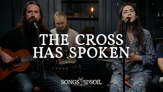 The Cross Has Spoken  Songs From The Soil Official Live Video [upl. by Ihtak38]