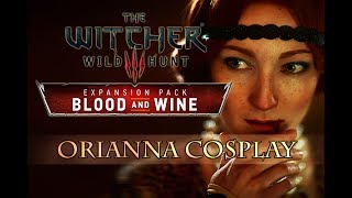 The Witcher 3 Blood and Wine  ORIANNA COSPLAY  Lullaby of Woe [upl. by Dannel314]