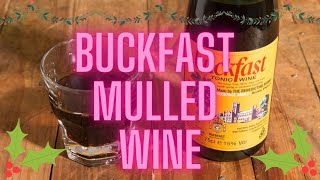 Buckfast Mulled Wine [upl. by Harri525]