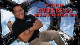 Un tour de la Estación Espacial Internacional con Frank Rubio [upl. by Orlantha]