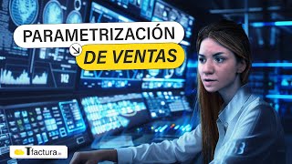 Parametrización de Ventas [upl. by Rdnaskela]