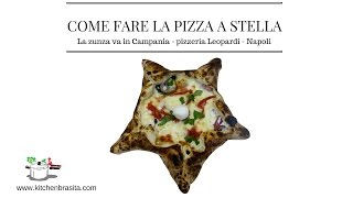 COME FARE LA PIZZA A STELLA  fatta da un pizzaiolo Napoletano pizzeria Leopardi [upl. by Belier51]