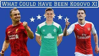 Kosovo XI If All Eligible Players Declared For Them [upl. by Nalor]