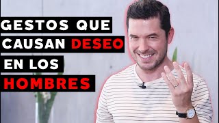 7 GESTOS CORPORALES QUE CAUSAN DESEO INCONTROLABLE EN LOS HOMBRES  INTÉNTALOS JORGE LOZANO H [upl. by Bassett]