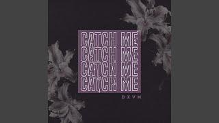 Catch Me [upl. by Kanter]