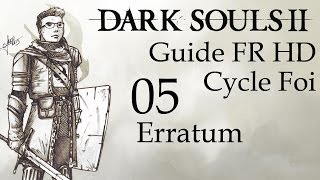 Dark Souls II Guide FR HD  05  Quai de la Désolation Erratum [upl. by Binette]