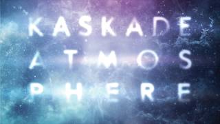 Kaskade  Atmosphere  Atmosphere [upl. by Asira]