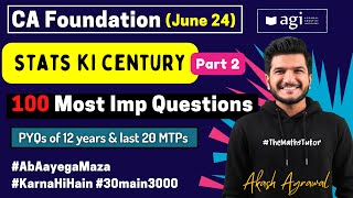 24 CA Foundation Stats 100 Most Important Questions June24 Akash Agrawal Stats ki Century June 2024 [upl. by Werd]