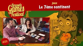 Brussels Games Festival 2015  The 7th continent  Serious Poulp  VF [upl. by Scandura408]