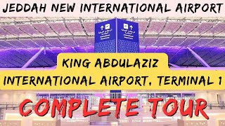 Jeddah Airport Terminal 1  New Jeddah Airport  King Abdulaziz International Airport [upl. by Luben644]