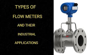 Types Of Flowmeters And Their Industrial Applications [upl. by Massingill935]