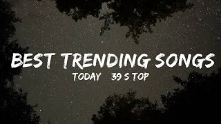 Todays Top Hits Playlist  Best Trending Songs At The Moment  30mins  Feeling your music [upl. by Valerle713]