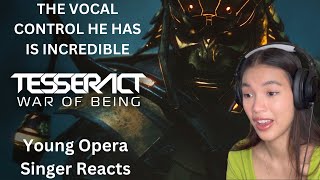 Young Opera Singer Reacts To TesseracT  War Of Being [upl. by Omland]