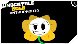 Undertale GOLD  ANTHOPHOBIA [upl. by Tara]