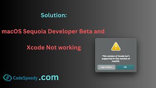 Fixed Xcode not working on macOS Sequoia Beta macOS 15  This version of Xcode isn’t supported [upl. by Ahcatan]