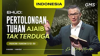 Indonesia  Ehud Pertolongan Tuhan Ajaib Tak Terduga  Ps Philip Mantofa Official GMS Church [upl. by Rorrys]