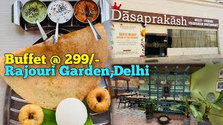 Unlimited Food in Delhi Rs 299  Dasaprakash  Rajouri Garden Delhi  Unlimited Breakfast in Delhi [upl. by Arriaet]