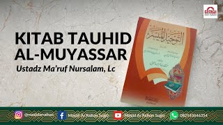 Live Kajian Kitab  Kitab Tauhid Al Muyassar  Ustadz Maruf Nursalam Lc [upl. by Whit]