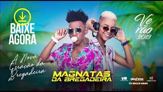 MAGNATAS DA BREGADEIRA  CD Ao Vivo  Verão 2k19 [upl. by Zoa]