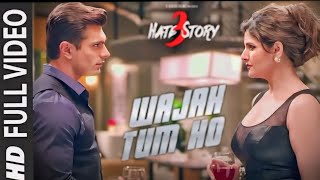 wajan tum ho full song  hate story3 songs  Zareen khankaran Singhthesumai [upl. by Remlap937]