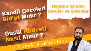 KANDİL GECELERİ BİDAT MIDIR  GUSÜL ABDESTİ NASIL ALINIR [upl. by Idoux]