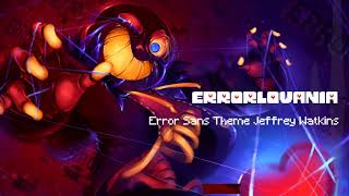 ERRORLOVANIAError Sans Theme 【Jeffrey Watkins】一時間耐久【リクエスト】 [upl. by Akemed229]