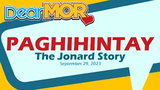 Dear MOR quotPaghihintayquot The Jonard Story 092923 [upl. by Hendrik719]