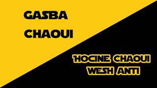 Gasba chaoui  Hocine chaoui  Wesh anti [upl. by Ise]