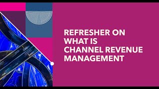 2  Enablement of Channel Revenue Management [upl. by Daigle]