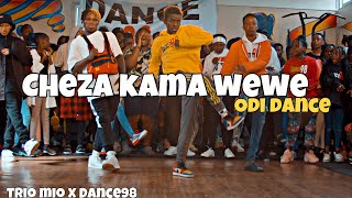 Trio Mio  Cheza Kama Wewe Remix  ODI DANCE  ft Mejja x Exray x Nellythegoon X DANCE98 [upl. by Eerhs763]